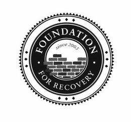 FOUNDATION FOR RECOVERY SINCE 2005 trademark