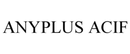 ANYPLUS ACIF trademark