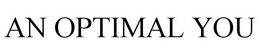 AN OPTIMAL YOU trademark