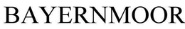 BAYERNMOOR trademark