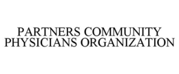 PARTNERS COMMUNITY PHYSICIANS ORGANIZATION trademark