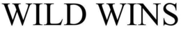WILD WINS trademark