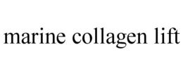 MARINE COLLAGEN LIFT trademark