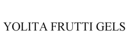 YOLITA FRUTTI GELS trademark