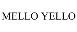 MELLO YELLO trademark