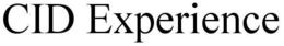 CID EXPERIENCE trademark