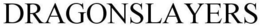 DRAGONSLAYERS trademark