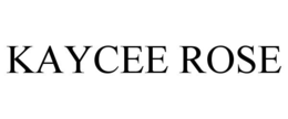 KAYCEE ROSE trademark