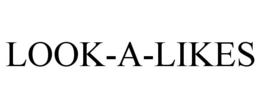 LOOK-A-LIKES trademark