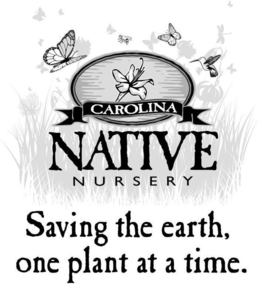 CAROLINA NATIVE NURSERY SAVING THE EARTH, ONE PLANT AT A TIME trademark