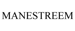 MANESTREEM trademark