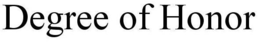 DEGREE OF HONOR trademark