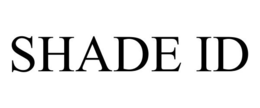 SHADE ID trademark