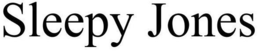 SLEEPY JONES trademark
