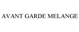 AVANT GARDE MELANGE trademark