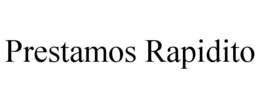 PRESTAMOS RAPIDITO trademark