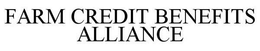 FARM CREDIT BENEFITS ALLIANCE trademark