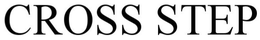 CROSS STEP trademark