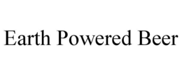 EARTH POWERED BEER trademark