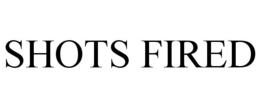 SHOTS FIRED trademark