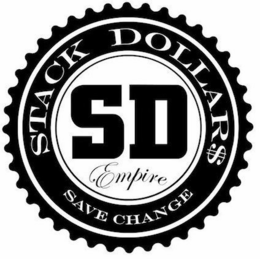 STACK DOLLARS SD EMPIRE SAVE CHANGE trademark