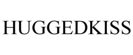 HUGGEDKISS trademark