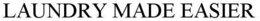LAUNDRY MADE EASIER trademark