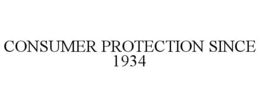 CONSUMER PROTECTION SINCE 1934 trademark
