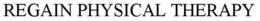 REGAIN PHYSICAL THERAPY trademark