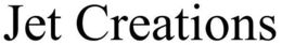 JET CREATIONS trademark