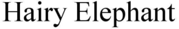HAIRY ELEPHANT trademark