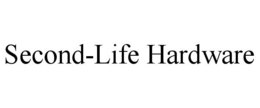 SECOND-LIFE HARDWARE trademark