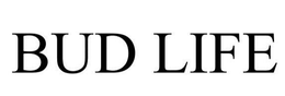 BUD LIFE trademark