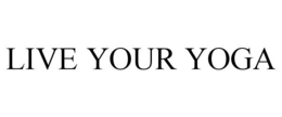 LIVE YOUR YOGA trademark