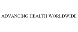 ADVANCING HEALTH WORLDWIDE trademark