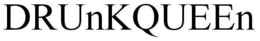DRUNKQUEEN trademark