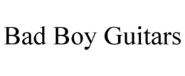 BAD BOY GUITARS trademark