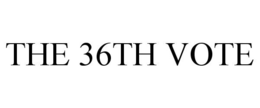 THE 36TH VOTE trademark