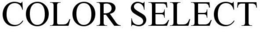 COLOR SELECT trademark