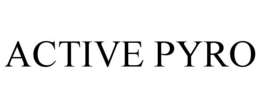ACTIVE PYRO trademark