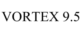 VORTEX 9.5 trademark