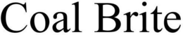 COAL BRITE trademark