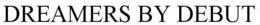 DREAMERS BY DEBUT trademark
