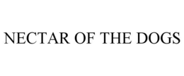 NECTAR OF THE DOGS trademark