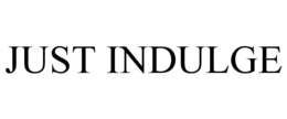 JUST INDULGE trademark