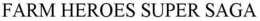 FARM HEROES SUPER SAGA trademark