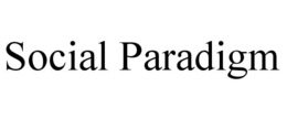 SOCIAL PARADIGM trademark