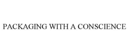 PACKAGING WITH A CONSCIENCE trademark