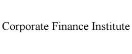 CORPORATE FINANCE INSTITUTE trademark