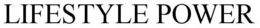 LIFESTYLE POWER trademark
